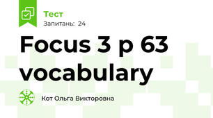 Focus 3 p 63 vocabulary