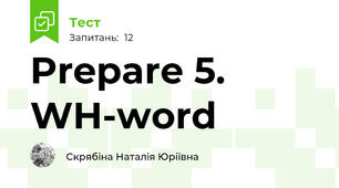 Prepare 5. WH-word