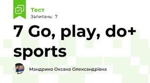 7 Go, play, do+ sports
