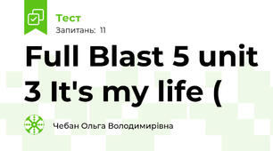 Full Blast 5 unit 3 It's my life (