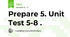 Prepare 5. Unit Test 5-8 . 
