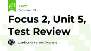 Focus 2, Unit 5, Test Review
