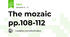 The mozaic pp.108-112