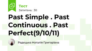 Past Simple . Past Continuous . Past Perfect(9/10/11)