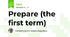 Prepare (the first term)