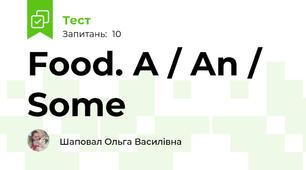 Food. A / An / Some