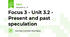 Focus 3 - Unit 3.2 - Present and past speculation