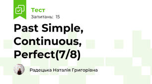 Past Simple, Continuous, Perfect(7/8)
