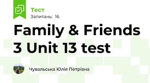 Family & Friends 3 Unit 13 test