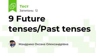 9 Future tenses/Past tenses