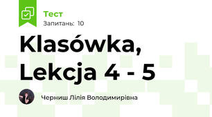 Klasówka, Lekcja 4 - 5