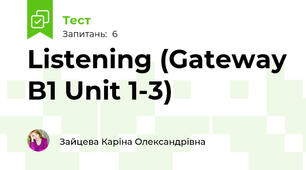 Listening (Gateway B1 Unit 1-3)