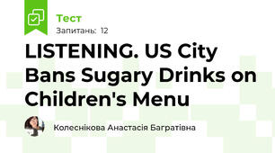 LISTENING. US City Bans Sugary Drinks on Children's Menu