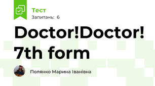 Doctor!Doctor! 7th form