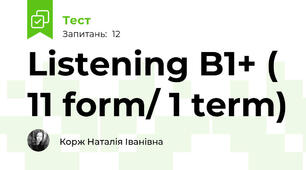 Listening B1+ ( 11 form/ 1 term)