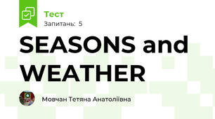 SEASONS and WEATHER
