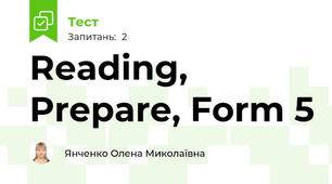 Reading, Prepare, Form 5