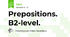 Prepositions. B2-level. 