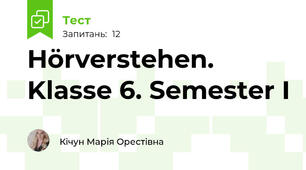 Hörverstehen. Klasse 6. Semester I