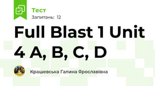 Full Blast 1 Unit 4 A, B, C, D