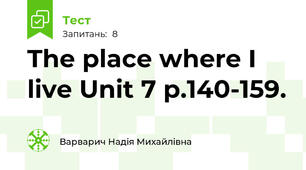 The place where I live Unit 7 p.140-159.