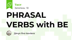 PHRASAL VERBS with BE