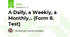 A Daily, a Weekly, a Monthly... (Form 8. Test)