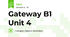 Gateway B1 Unit 4