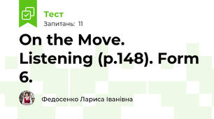 On the Move. Listening (p.148). Form 6.