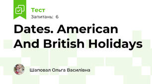 Dates. American And British Holidays
