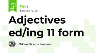 Adjectives ed/ing 11 form