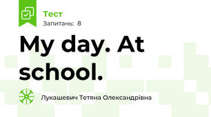 My day. At school.