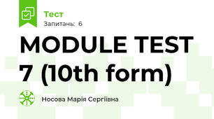 MODULE TEST 7 (10th form)