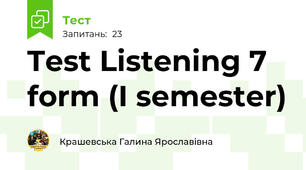  Test Listening 7 form (I semester)