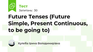  Future Tenses (Future Simple, Present Continuous, to be going to)