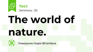 The world of nature.