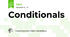 Conditionals