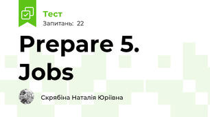 Prepare 5. Jobs