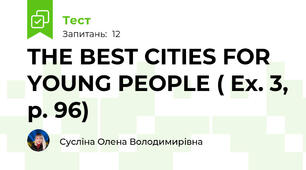 THE BEST CITIES FOR YOUNG PEOPLE ( Ex. 3, p. 96)