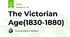 The Victorian Age(1830-1880)