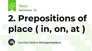  2. Prepositions of place ( in, on, at )