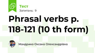 Phrasal verbs p. 118-121 (10 th form)