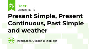 Present Simple, Present Continuous, Past Simple and weather