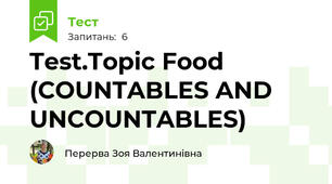 Test.Topic Food (COUNTABLES AND UNCOUNTABLES)