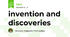 invention and discoveries