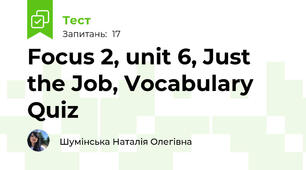 Focus 2, unit 6, Just the Job, Vocabulary Quiz
