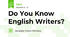 Do You Know English Writers?