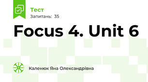 Focus 4. Unit 6