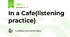 In a Cafe(listening praсtice)