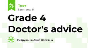 Grade 4 Doctor's advice
